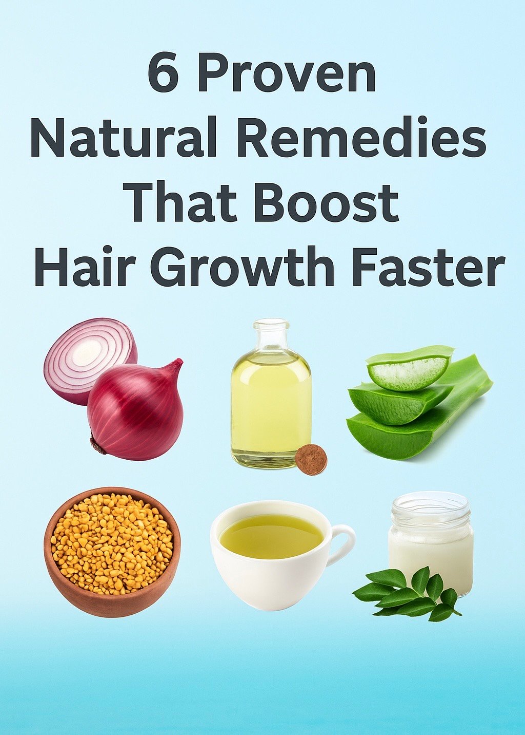 6 Proven Natural Remedies That Boost Hair Growth Faster